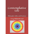 Contemplative Life: Philosophy, Paths, and Practices - Paperback