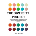 The Diversity Project: Accelerating progress towards an inclusive culture in the investment and savings industry - Paperback
