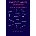 Understanding the Battle Over Bible Versions - Paperback