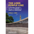 The Long Purple Line: The Military History of Lsu and the Heroism of Its Cadets and Associates - Hardcover