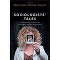Sociologists' Tales: Contemporary Narratives on Sociological Thought and Practice - Paperback