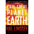 The Late Great Planet Earth: The Classic Analysis of the Biblical Prophecies Leading Up to the Return of Jesus Christ - Paperback