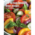 50 No-Cook Summer Dishes Recipes - Paperback