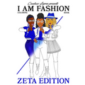 I Am Fashion Coloring Book: Zeta Edition 1 - Paperback