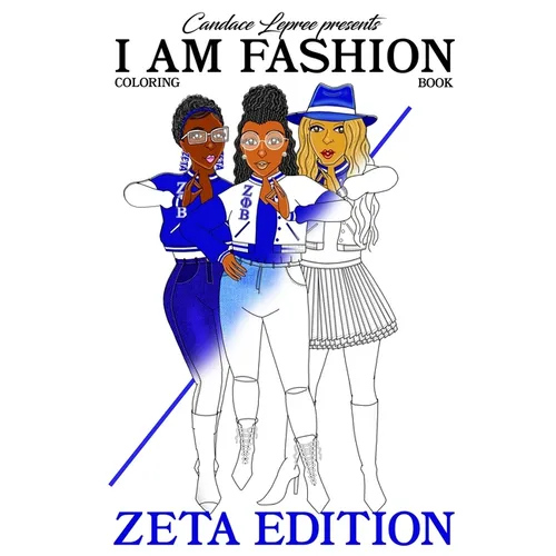I Am Fashion Coloring Book: Zeta Edition 1 - Paperback