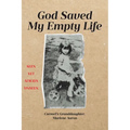 God Saved My Empty Life - Paperback