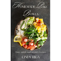 Homemade Poke Bowls: Easy, Quick and Savoury Recipes! - Paperback