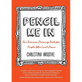 Pencil Me in: The Business Drawing Book for People Who Can't Draw - Paperback