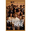 Unapologetically Here: Stories of Thriving in Spaces Not Built for Us - Hardcover