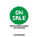 On Sale: How Retailers Ignore Their Numbers & Give Their Store Away - Paperback