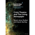 Crisis Theatre and The Living Newspaper - Hardcover