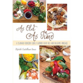 As Old As Time: A Culinary Odyssey Using Flavored Olive Oils and Balsamic Vinegars - Paperback