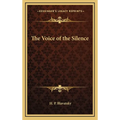 The Voice of the Silence - Hardcover