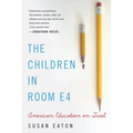 The Children in Room E4: American Education on Trial - Paperback