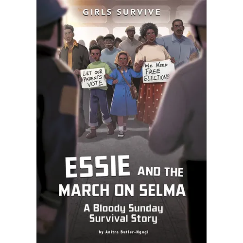 Essie and the March on Selma: A Bloody Sunday Survival Story - Hardcover