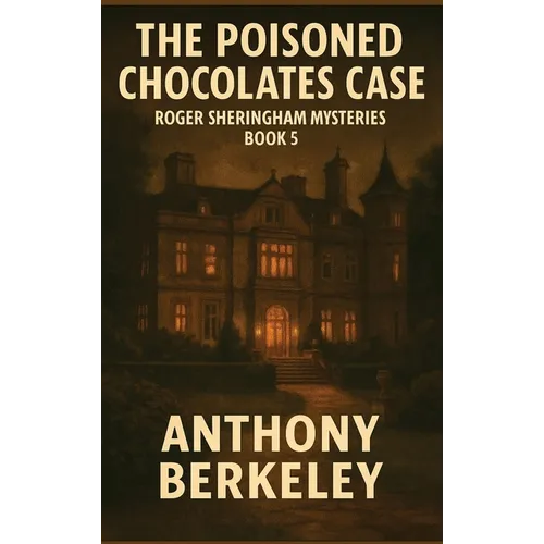 The Poisoned Chocolates Case: A Positronic Book - Hardcover