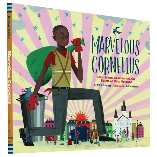 Marvelous Cornelius: Hurricane Katrina and the Spirit of New Orleans - Hardcover