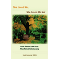 She Loved Me, She Loved Me Not: Adult Parent Loss After a Conflicted Relationship - Paperback