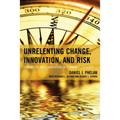 Unrelenting Change, Innovation, and Risk: Forging the Next Generation of Community Colleges - Paperback