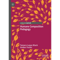 Humane Composition Pedagogy - Hardcover