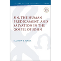 Sin, the Human Predicament, and Salvation in the Gospel of John - Paperback
