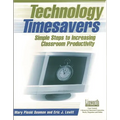 Technology Timesavers: Simple Steps to Increasing Classroom Productivity - Paperback
