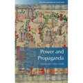 Power and Propaganda: Scotland 1306-1488 - Paperback