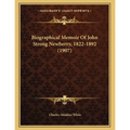 Biographical Memoir Of John Strong Newberry, 1822-1892 (1907) - Paperback