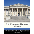 Soil Erosion a National Menace - Paperback