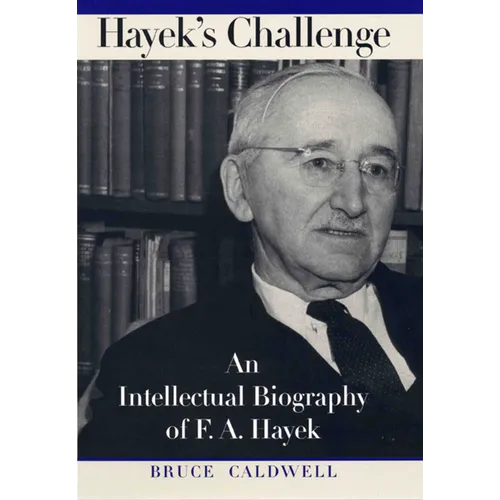 Hayek's Challenge: An Intellectual Biography of F.A. Hayek - Paperback