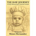 The Raw Journey: A Chef's Honest Path Towards Growth - Paperback