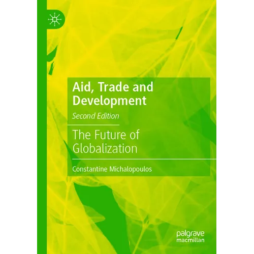 Aid, Trade and Development: The Future of Globalization - Paperback