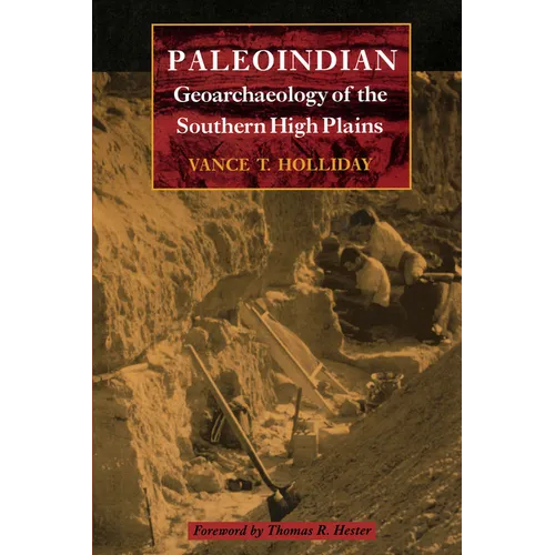Paleoindian Geoarchaeology of the Southern High Plains - Paperback