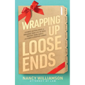 Wrapping Up Loose Ends: 8 Simple Action S - Paperback