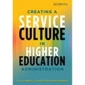 Creating a Service Culture in Higher Education Administration - Paperback
