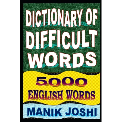Dictionary of Difficult Words: 5000 English Words - Paperback