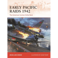 Early Pacific Raids 1942: The American Carriers Strike Back - Paperback