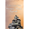 Stones That Speak: Mountains, Boulders, and Pebbles: I Never Saw Them Coming - Hardcover