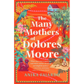 The Many Mothers of Dolores Moore - Hardcover
