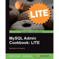 MySQL Admin Cookbook Lite: Replication and Indexing - Paperback