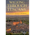 Walking Through Tuscany - Hardcover