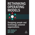 Rethinking Operating Models: Designing People and Technology Powered Organizations - Paperback