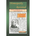 Homeopathy Revisited: A Modern Energetic View of an Ancient Healing Art - Paperback