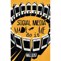 Social Media Made Me Do It - Paperback
