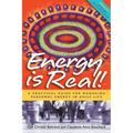Energy is Real!: A Practical Guide for Managing Personal Energy in Daily Life (2nd Edition) - Paperback