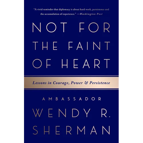 Not for the Faint of Heart: Lessons in Courage, Power, and Persistence - Paperback