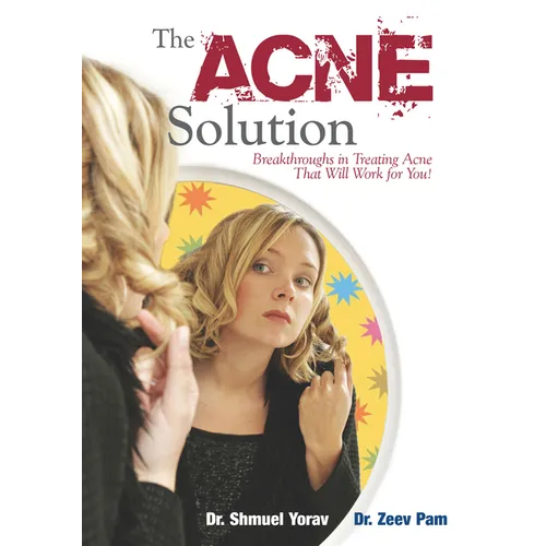 The Acne Solution: Breakthroughs in Treating Acne That Will Work for You! - Paperback