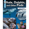 Whale, Dolphin, and Other Pods - Library Binding