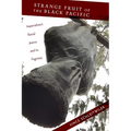 Strange Fruit of the Black Pacific: Imperialism's Racial Justice and Its Fugitives - Paperback
