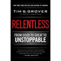 Relentless: From Good to Great to Unstoppable - Hardcover